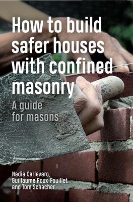 Image du vendeur pour How to Build Safer Houses with Confined Masonry mis en vente par moluna