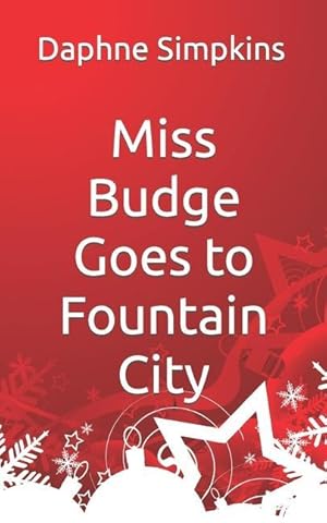 Bild des Verkufers fr Miss Budge Goes to Fountain City: A Mildred Budge Christmas Story zum Verkauf von moluna