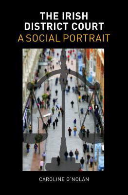 Seller image for The Irish District Court: A Social Portrait for sale by moluna