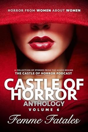 Bild des Verkufers fr Castle of Horror Anthology Volume 6: Femme Fatales zum Verkauf von moluna