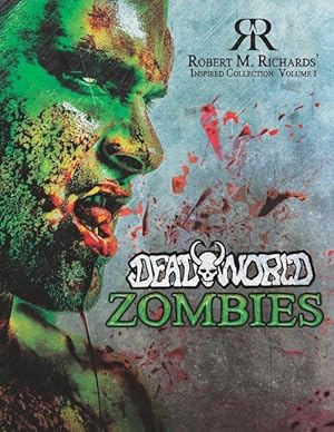 Imagen del vendedor de Robert M. Richards\ Inspired Collection Vol. 1: DeadWorld Zombies a la venta por moluna