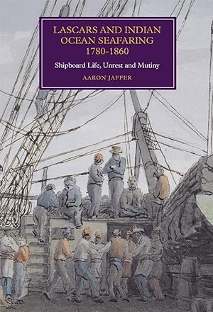 Bild des Verkufers fr Lascars and Indian Ocean Seafaring, 1780-1860: Shipboard Life, Unrest and Mutiny zum Verkauf von moluna