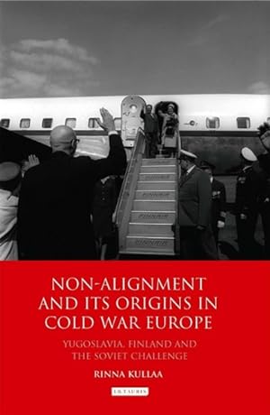 Bild des Verkufers fr Non-alignment and Its Origins in Cold War Europe zum Verkauf von moluna