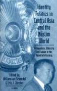 Bild des Verkufers fr Identity, Politics in Central Asia and the Muslim World zum Verkauf von moluna
