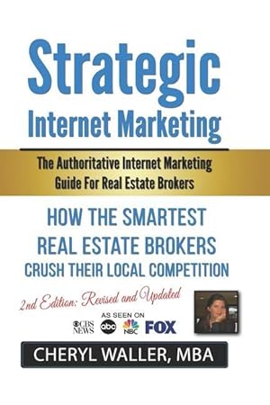 Imagen del vendedor de Strategic Internet Marketing: The Authoritative Internet Marketing Guide for Real Estate Brokers Revised and Updated Edition a la venta por moluna