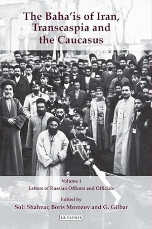 Immagine del venditore per The Baha\ is of Iran, Transcaspia and the Caucasus: v. 1 venduto da moluna
