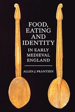 Seller image for Food, Eating and Identity in Early Medieval England for sale by moluna