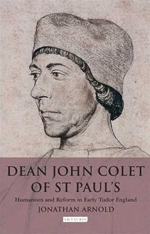 Image du vendeur pour Dean John Colet of St Paul\ s mis en vente par moluna