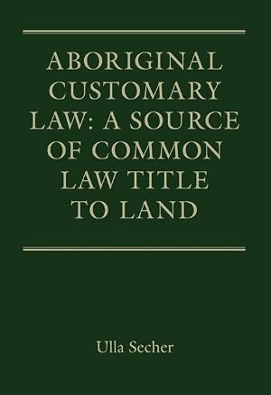 Imagen del vendedor de Aboriginal Customary Law: A Source of Common Law Title to Land a la venta por moluna