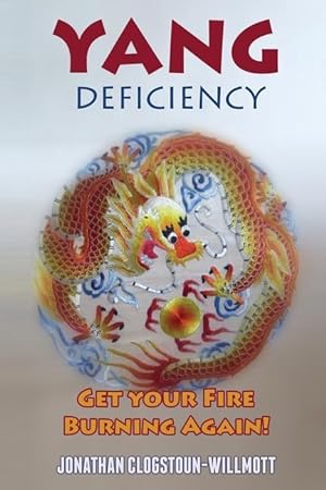 Bild des Verkufers fr Yang Deficiency - Get Your Fire Burning Again! zum Verkauf von moluna