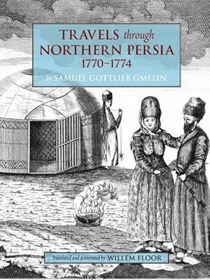 Bild des Verkufers fr Travels Through Northern Persia, 1770-1774 zum Verkauf von moluna