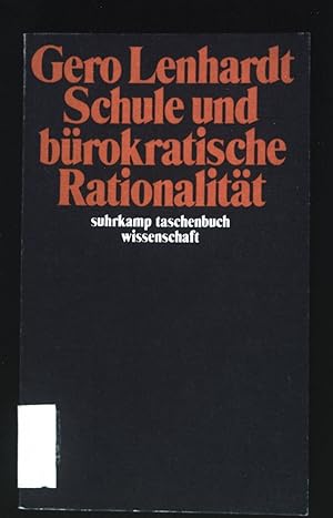 Seller image for Schule und brokratische Rationalitt. Suhrkamp-Taschenbuch Wissenschaft ; 466 for sale by books4less (Versandantiquariat Petra Gros GmbH & Co. KG)