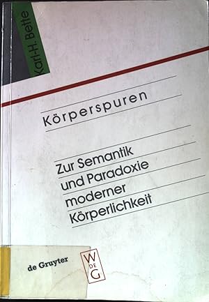 Seller image for Krperspuren : zur Semantik und Paradoxie moderner Krperlichkeit. for sale by books4less (Versandantiquariat Petra Gros GmbH & Co. KG)