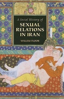 Bild des Verkufers fr Social History of Sexual Relations in Iran zum Verkauf von moluna