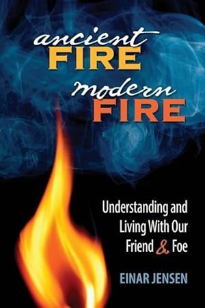 Seller image for Ancient Fire, Modern Fire for sale by moluna