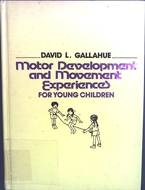 Seller image for Motor Development and Movement Experiences For Young Children (3-7). for sale by books4less (Versandantiquariat Petra Gros GmbH & Co. KG)