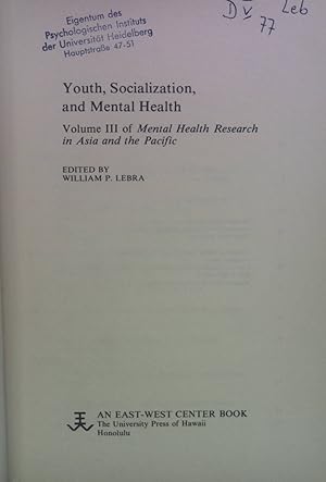 Seller image for Youth, Socialization, and Mental Health: Volume III of Mental Health Research in Asia and the Pacific. for sale by books4less (Versandantiquariat Petra Gros GmbH & Co. KG)