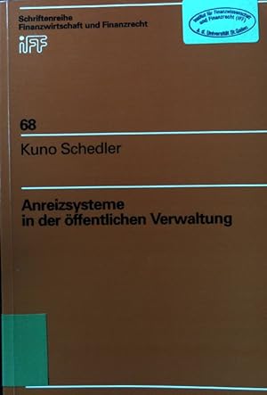 Seller image for Anreizsysteme in der ffentlichen Verwaltung. Schriftenreihe Finanzwirtschaft und Finanzrecht ; Bd. 68 for sale by books4less (Versandantiquariat Petra Gros GmbH & Co. KG)