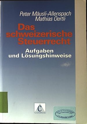 Bild des Verkufers fr Das schweizerische Steuerrecht; Aufgaben und Lsungshinweise. zum Verkauf von books4less (Versandantiquariat Petra Gros GmbH & Co. KG)