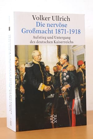 Seller image for Die nervse Gromacht 1871-1918 Aufstieg und Untergang des deutschen Kaiserreichs for sale by AMSELBEIN - Antiquariat und Neubuch