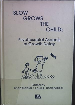 Seller image for Slow Grows the Child: Psychosocial Aspects of Growth Delay. for sale by books4less (Versandantiquariat Petra Gros GmbH & Co. KG)