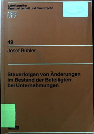 Bild des Verkufers fr Steuerfolgen von Aenderungen im Bestand der Beteiligten bei Unternehmungen. Schriftenreihe Finanzwirtschaft und Finanzrecht ; Bd. 49 zum Verkauf von books4less (Versandantiquariat Petra Gros GmbH & Co. KG)