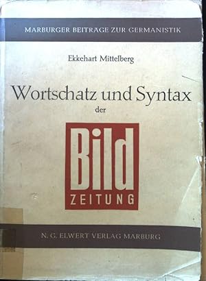 Seller image for Wortschatz und Syntax der Bild-Zeitung. Marburger Beitrge zur Germanistik ; Bd. 19 for sale by books4less (Versandantiquariat Petra Gros GmbH & Co. KG)