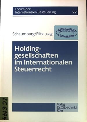 Immagine del venditore per Holdinggesellschaften im internationalen Steuerrecht. Forum der internationalen Besteuerung ; Bd. 22 venduto da books4less (Versandantiquariat Petra Gros GmbH & Co. KG)