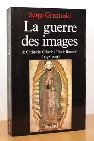 Image du vendeur pour La Guerre des images: De Christophe Colomb  Blade Runner (1492-2019) mis en vente par AMSELBEIN - Antiquariat und Neubuch