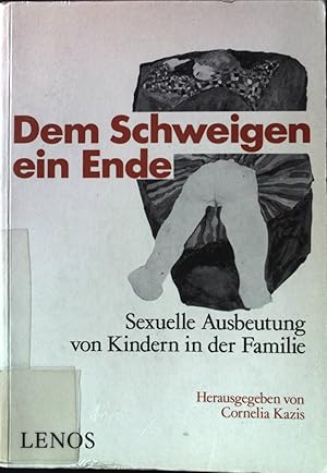 Imagen del vendedor de Dem Schweigen ein Ende : sexuelle Ausbeutung von Kindern in d. Familie. a la venta por books4less (Versandantiquariat Petra Gros GmbH & Co. KG)