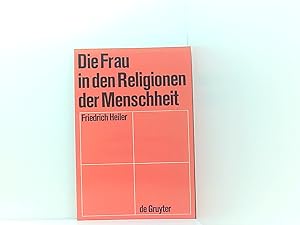 Bild des Verkufers fr Die Frau in den Religionen der Menschheit (Theologische Bibliothek Tpelmann, 33, Band 33) von Friedrich Heiler zum Verkauf von Book Broker