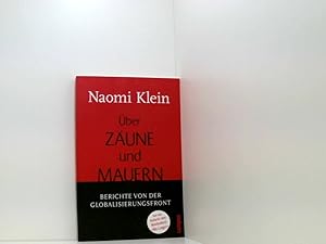 Bild des Verkufers fr ber Zune und Mauern: Berichte von der Globalisierungsfront Berichte von der Globalisierungsfront zum Verkauf von Book Broker