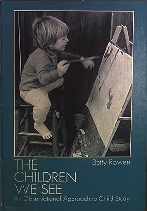 Imagen del vendedor de The Children We See: An Observational Approach to Child Study. a la venta por books4less (Versandantiquariat Petra Gros GmbH & Co. KG)