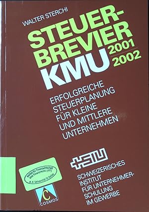 Bild des Verkufers fr Steuerbrevier KMU 2001, 2002 : erfolgreiche Steuerplanung fr kleine und mittlere Unternehmen. SIU, Schweizerisches Institut fr Unternehmerschulung im Gewerbe / Schriftenreihe Unternehmungsfhrung im Gewerbe ; 24 zum Verkauf von books4less (Versandantiquariat Petra Gros GmbH & Co. KG)