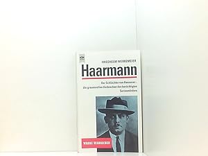 Bild des Verk�ufers f�r Haarmann. Der Schl�chter von Hannover der Schl�chter von Hannover ; die grauenvollen Verbrechen des ber�chtigten Serienm�rders zum Verkauf von Book Broker