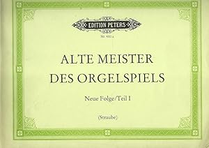 Imagen del vendedor de Alte Meister des Orgelspiels. Neue Folge / Teil I. Edition Peters Nr. 4301a. a la venta por Lewitz Antiquariat