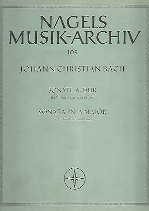 Bild des Verkufers fr Johann Christian Bach (1735-1782). Sonate A-Dur fr Violine (Flte) und Klavier. Nagels Musik-Archiv 103. zum Verkauf von Lewitz Antiquariat