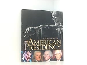 Bild des Verkufers fr The American Presidency: A Glorious Burden zum Verkauf von Book Broker