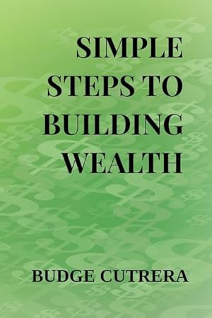 Image du vendeur pour Simple Steps to Building Wealth mis en vente par moluna