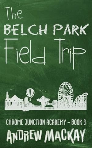 Bild des Verkufers fr The Belch Park Field Trip zum Verkauf von moluna