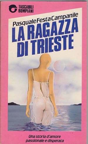 Seller image for La ragazza di Trieste - Pasquale Festa Campanile for sale by libreria biblos