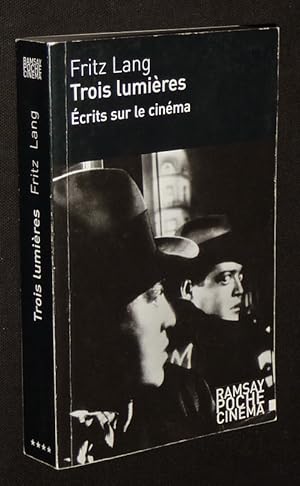 Bild des Verkufers fr Trois lumires : Ecrits sur le cinma zum Verkauf von Abraxas-libris