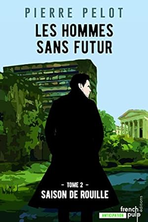 Seller image for Les hommes sans futur - tome 2 Saison de rouille (02) for sale by Dmons et Merveilles