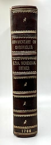 A Commentary Upon the Two Books of Chronicles; Ezra, Nehemiah & Ester