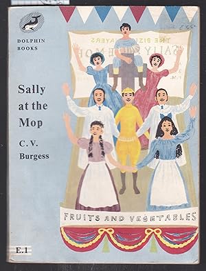 Image du vendeur pour Sally at the Mop : Dolphin Book E1 mis en vente par Laura Books