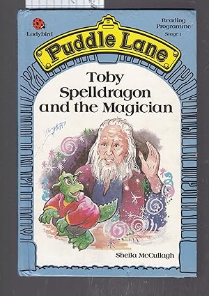 Toby Spelldragon and the Magician - A Ladybird Puddle Lane Book Series 855 Reading Programme Stage 1