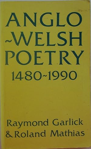 Bild des Verkufers fr Anglo-Welsh Poetry 1480-1990 zum Verkauf von Books and Bobs