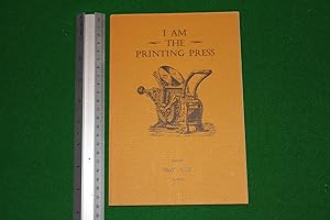 I am the printing press. A small collection of maxims, dictums, quotes, precepts and thoughts rel...