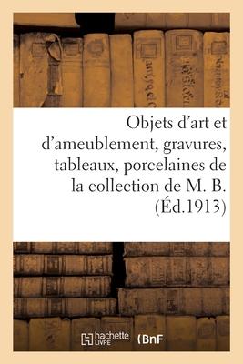 Bild des Verkufers fr Objets d\ art et d\ ameublement, gravures, tableaux, porcelaines, ceramique, verrerie, bronzes zum Verkauf von moluna