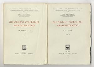 Gli organi collegiali amministrativi. Vol. I: La struttura - Vol. II: L'attività.